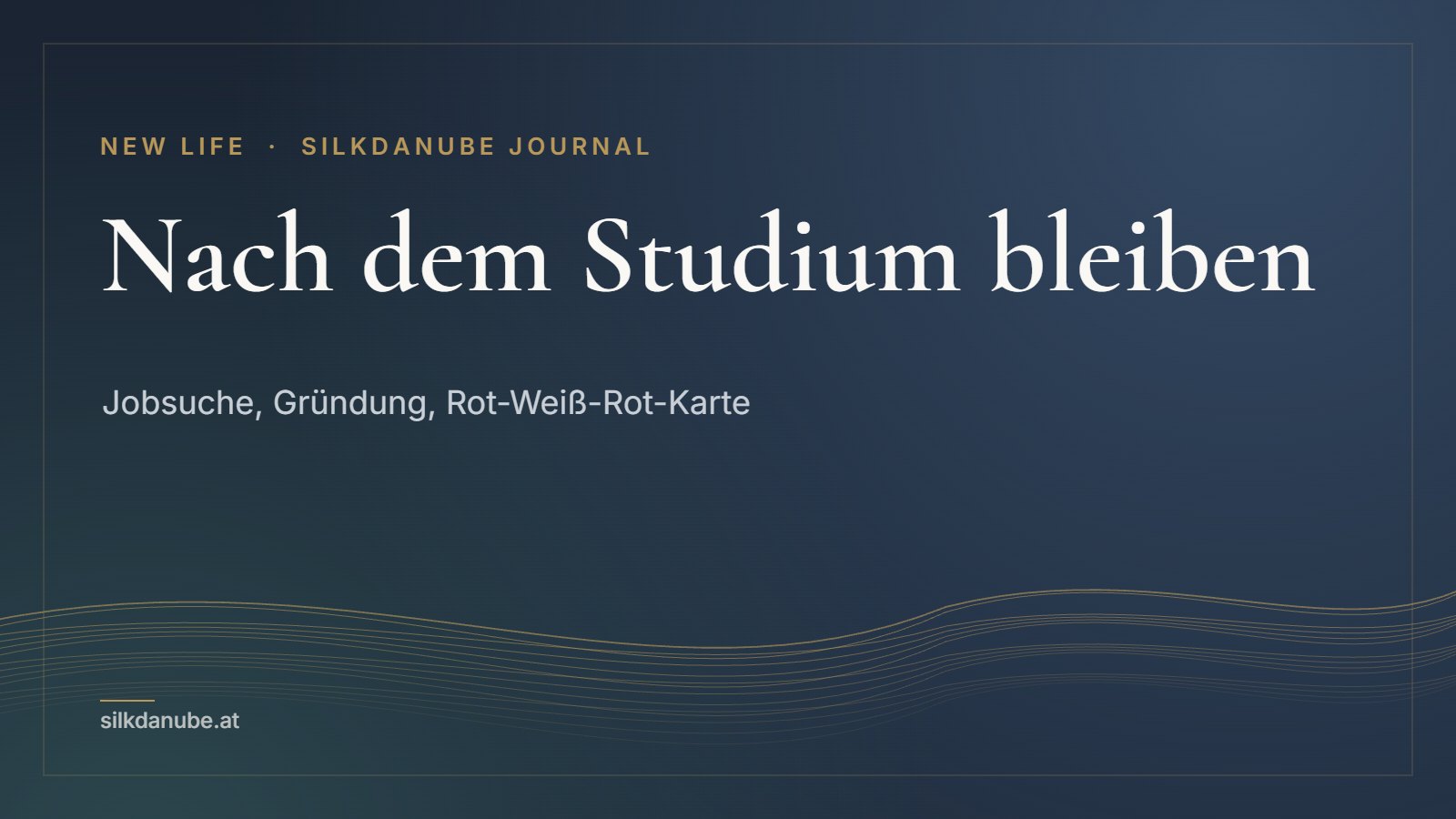 Nach dem Studium bleiben: Jobsuche, Gründung, Rot-Weiß-Rot-Karte