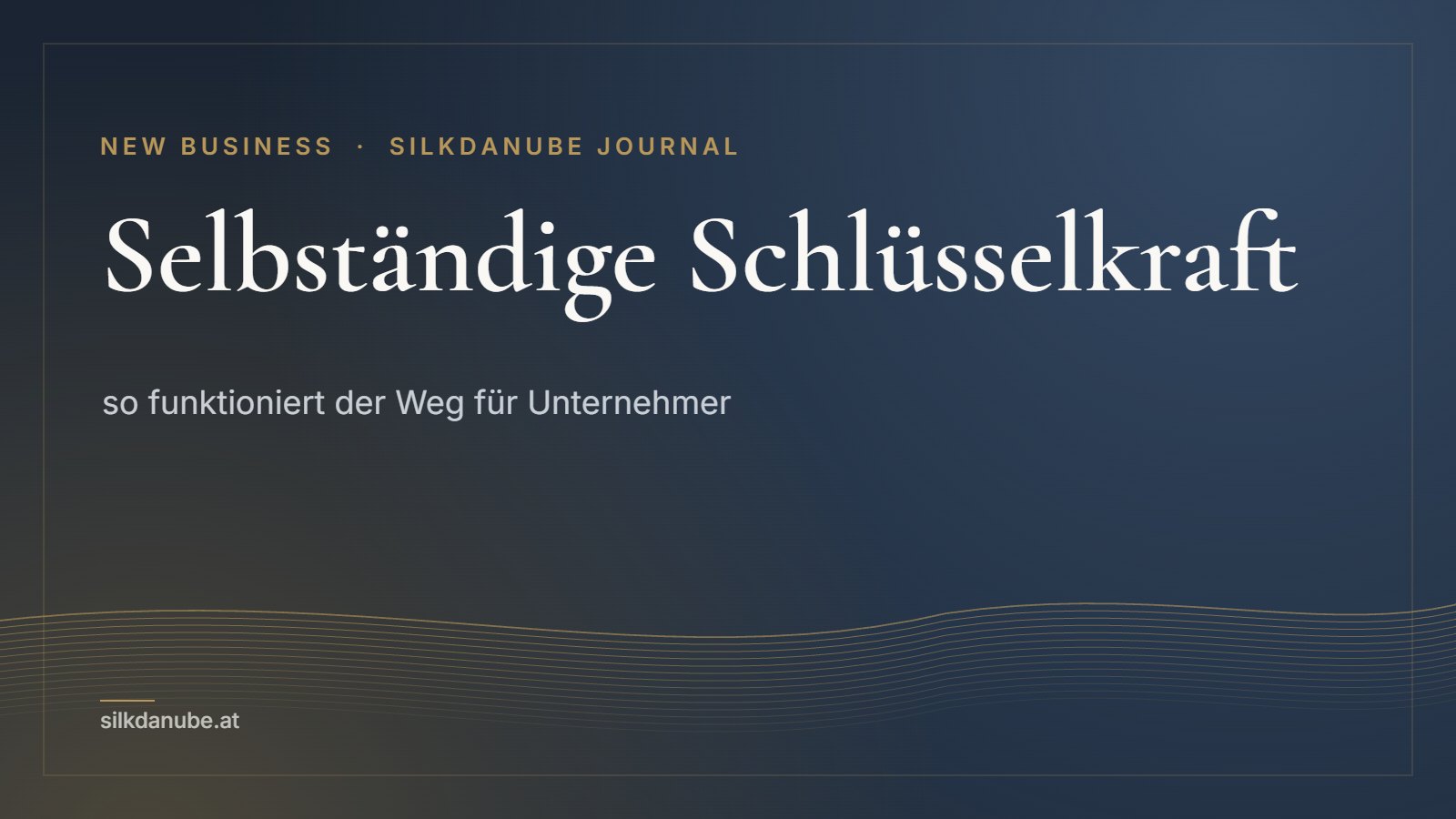 Selbständige Schlüsselkraft: so funktioniert der Weg für Unternehmer